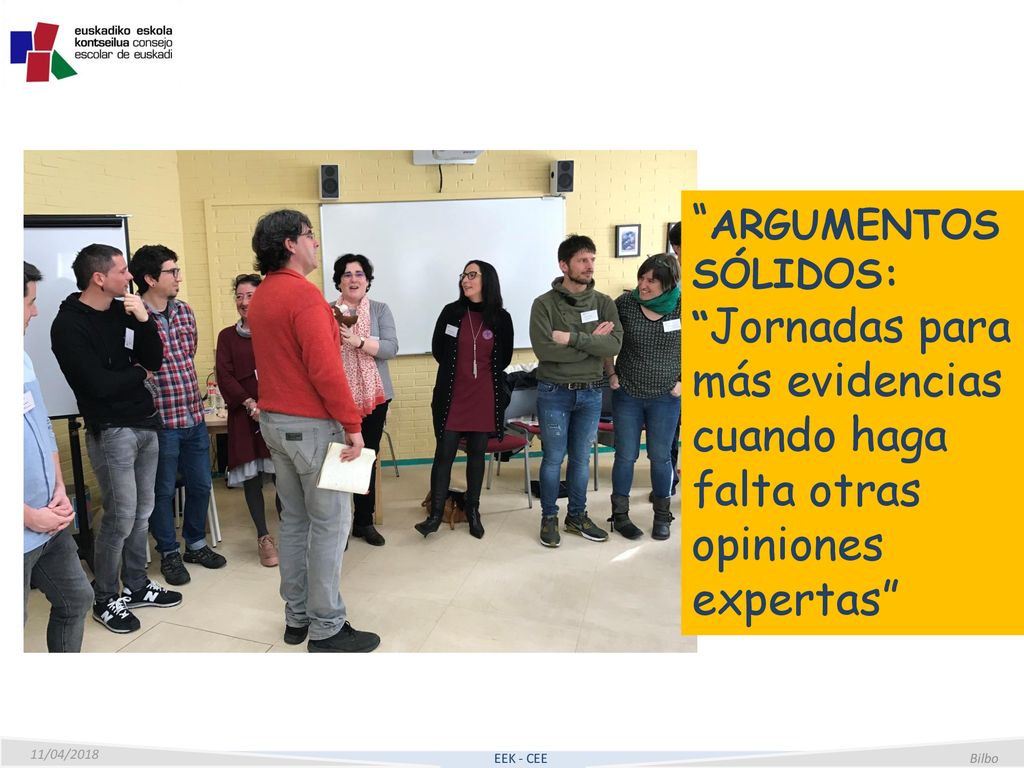 ARGUMENTOS SÓLIDOS: Jornadas para más evidencias cuando haga falta otras opiniones expertas 11/04/2018.