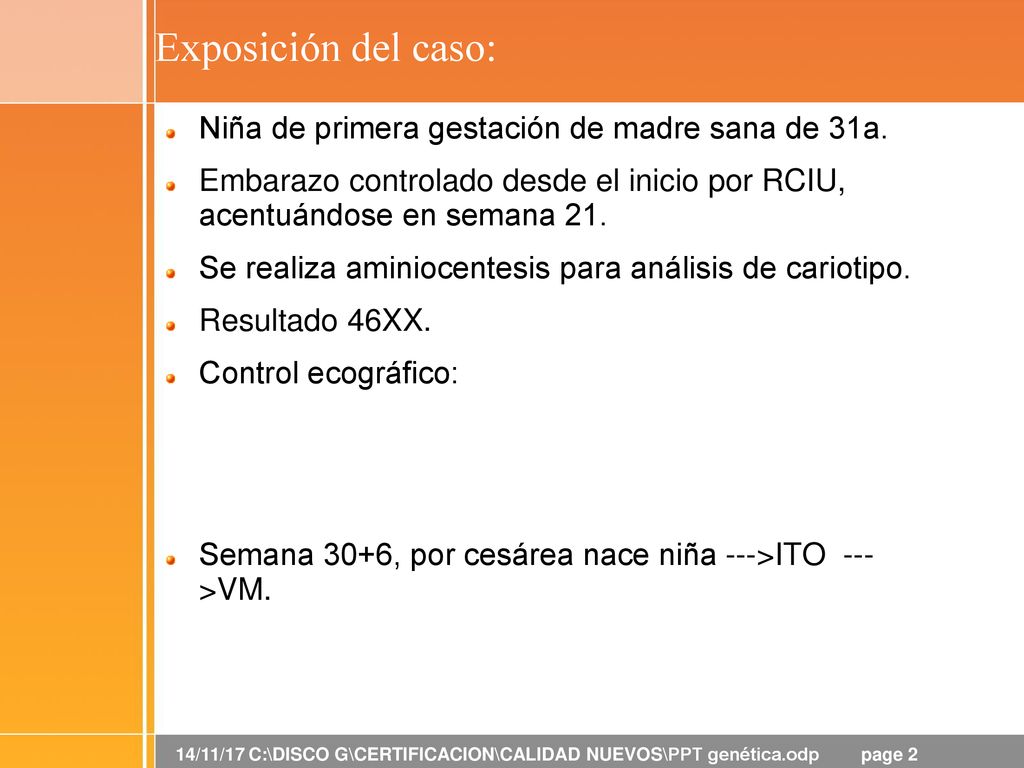 Exposición del caso: Niña de primera gestación de madre sana de 31a.
