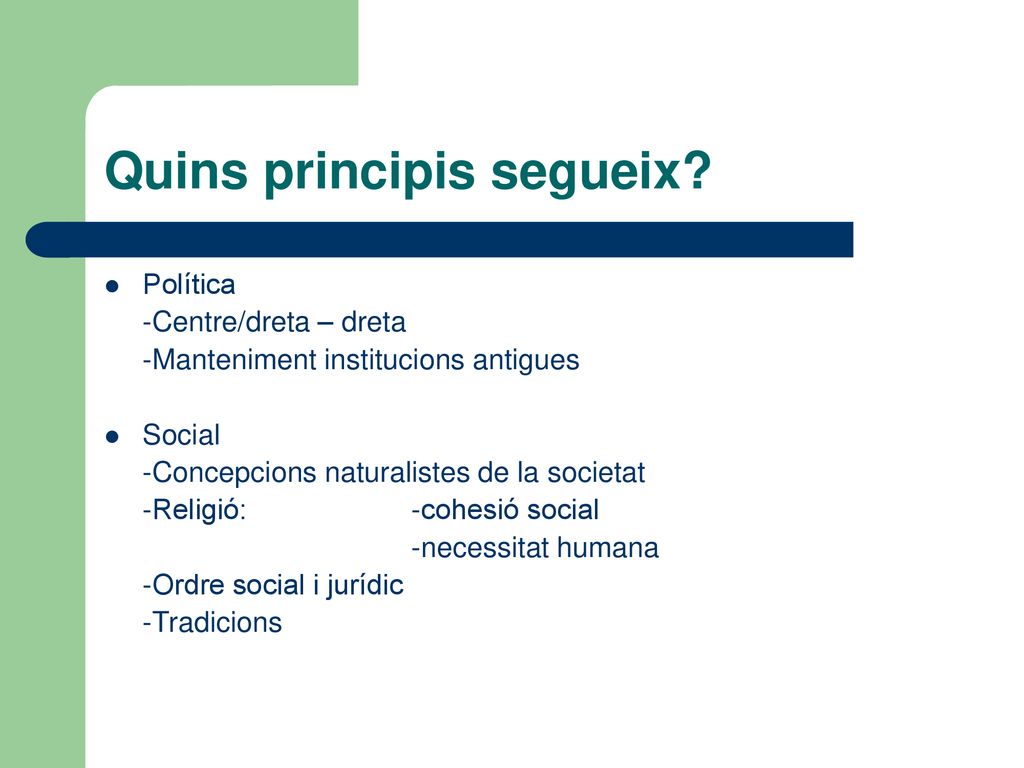 Quins principis segueix