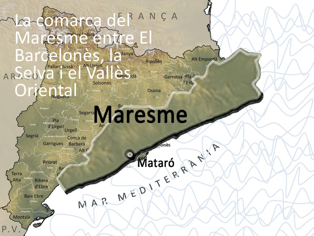 La comarca del Maresme entre El Barcelonès, la Selva i el Vallès Oriental