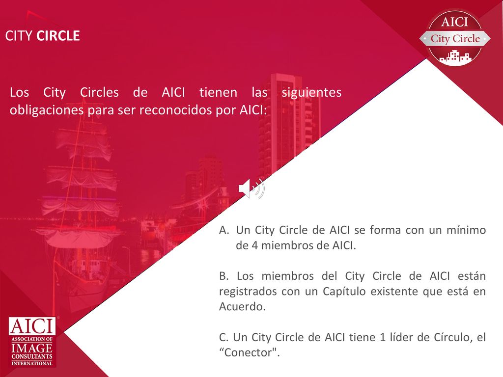 City Circle Los City Circles de AICI tienen las siguientes obligaciones para ser reconocidos por AICI: