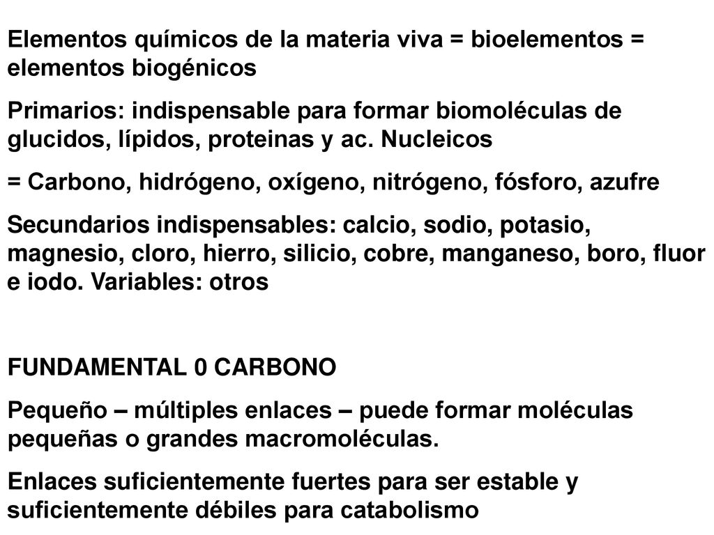 Elementos químicos de la materia viva = bioelementos = elementos biogénicos