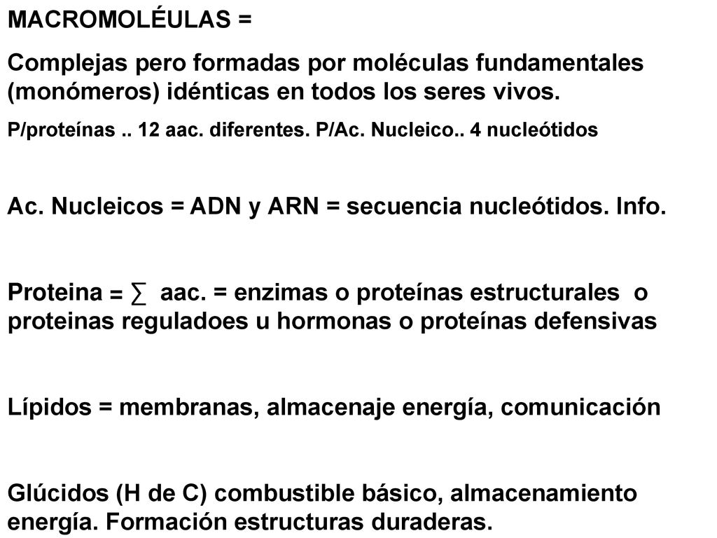 Ac. Nucleicos = ADN y ARN = secuencia nucleótidos. Info.