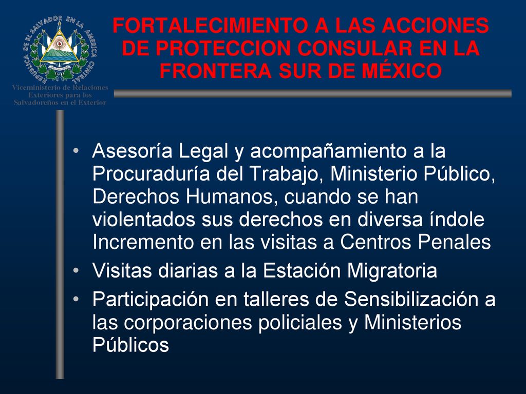 FORTALECIMIENTO A LAS ACCIONES DE PROTECCION CONSULAR EN LA FRONTERA SUR DE MÉXICO