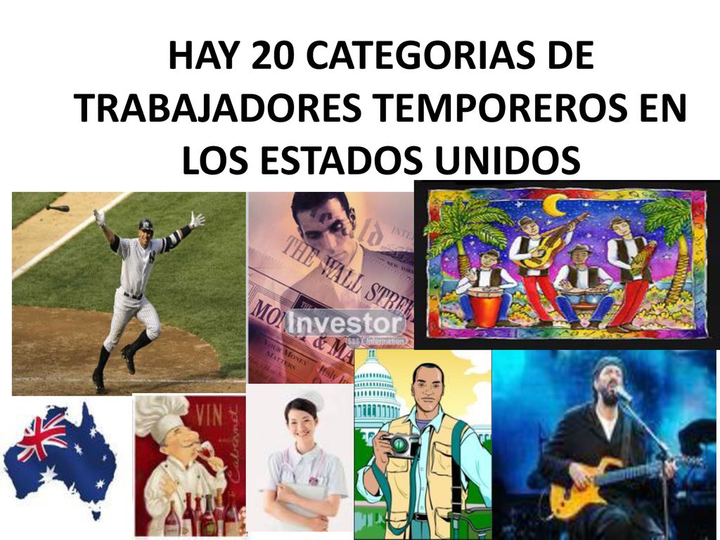 HAY 20 CATEGORIAS DE TRABAJADORES TEMPOREROS EN LOS ESTADOS UNIDOS