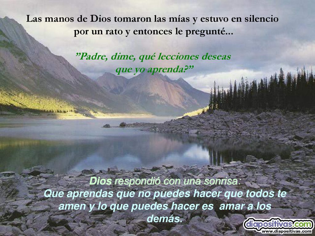 Las manos de Dios tomaron las mías y estuvo en silencio