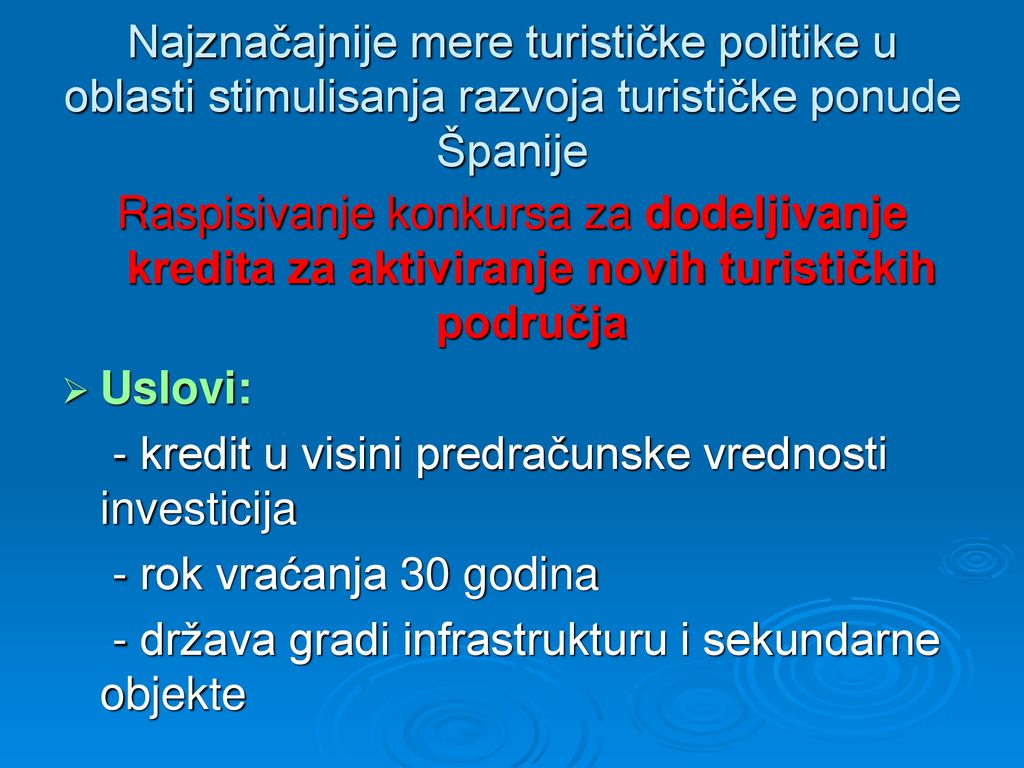 Najznačajnije mere turističke politike u oblasti stimulisanja razvoja turističke ponude Španije