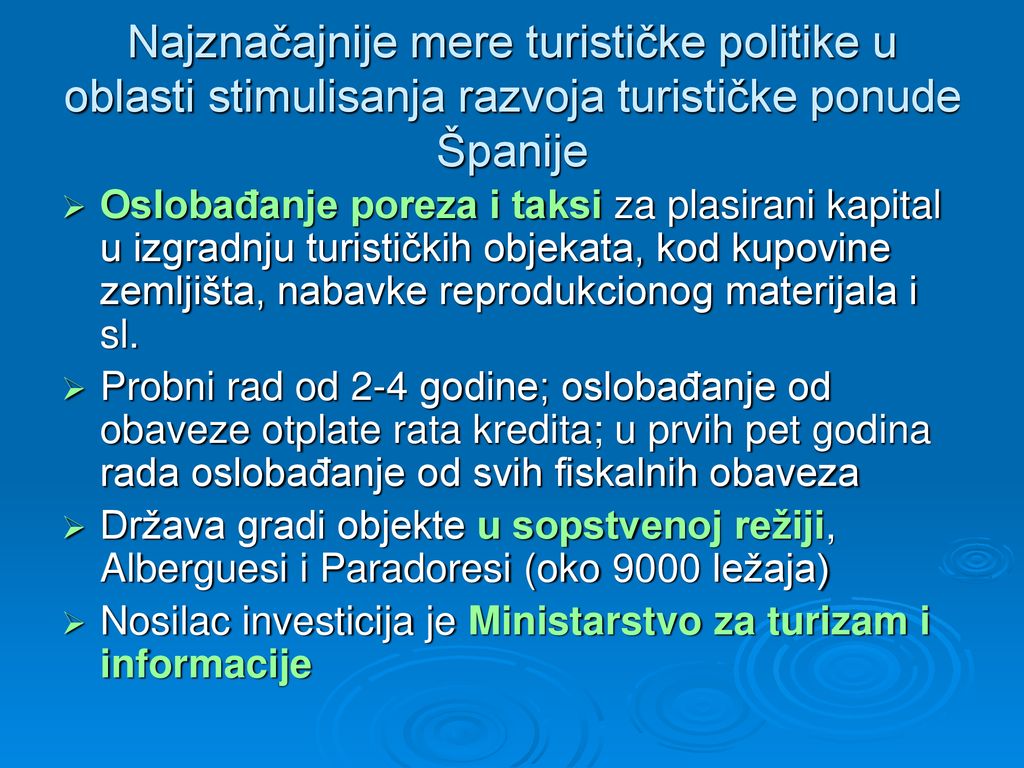 Najznačajnije mere turističke politike u oblasti stimulisanja razvoja turističke ponude Španije