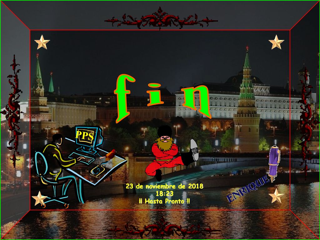 f i n PPS 23 de noviembre de :23 ¡¡ Hasta Pronto !!