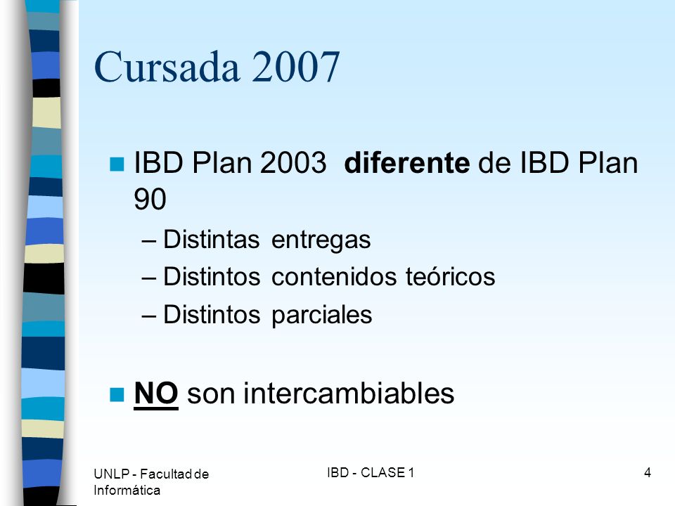 Cursada 2007 IBD Plan 2003 diferente de IBD Plan 90