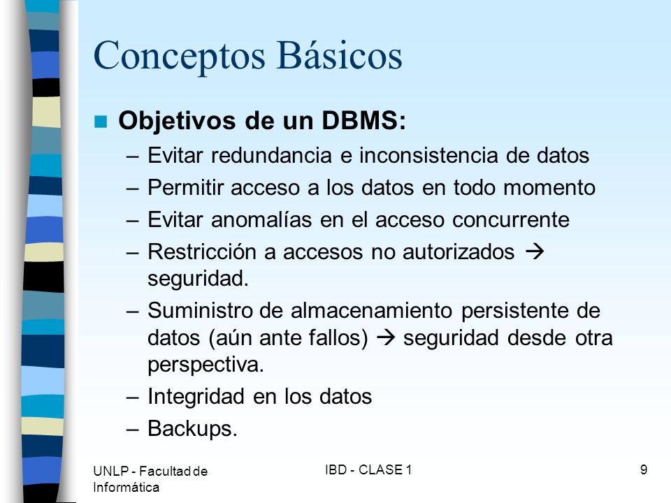 Conceptos Básicos Objetivos de un DBMS: