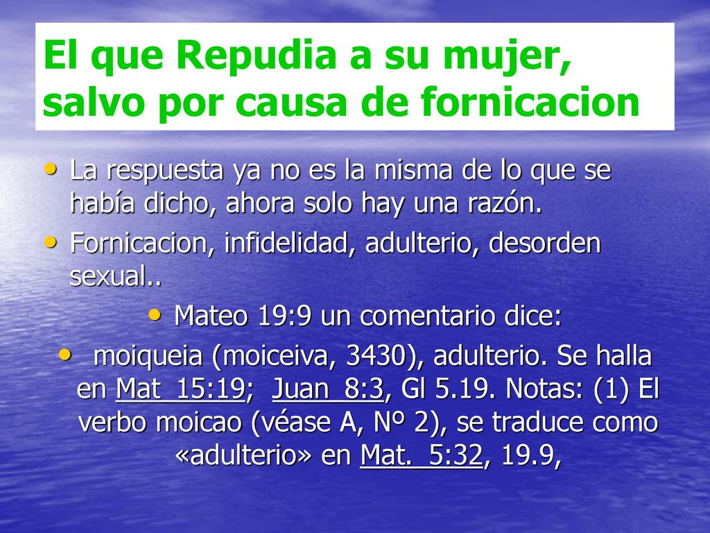 El que Repudia a su mujer, salvo por causa de fornicacion