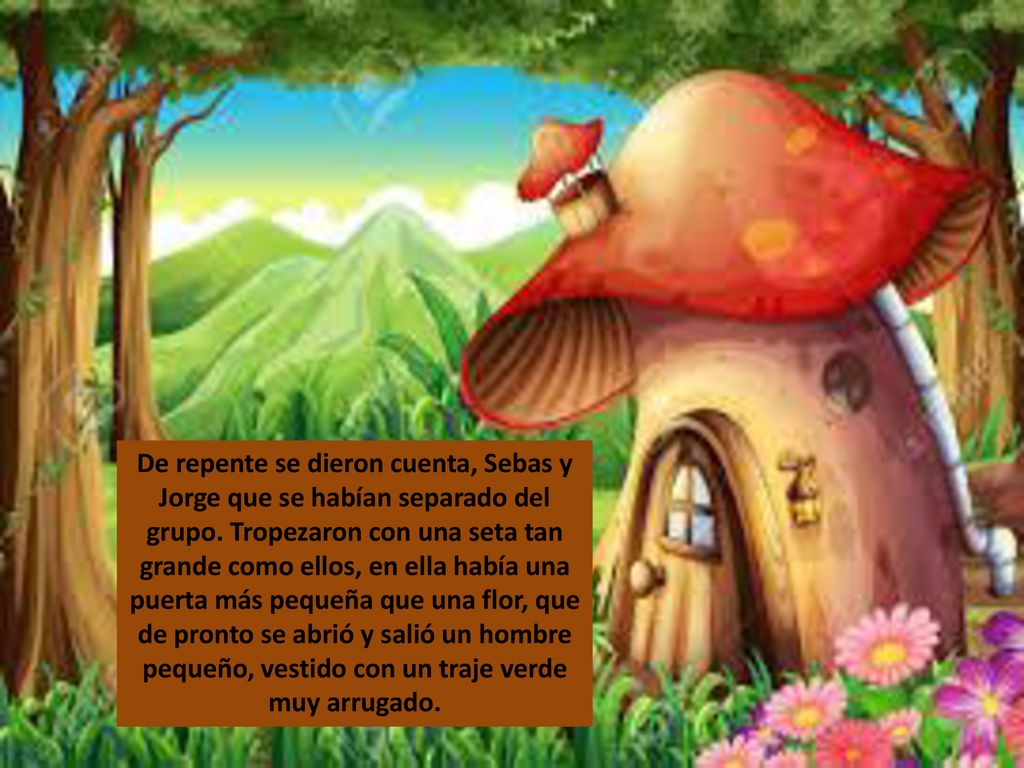 De repente se dieron cuenta, Sebas y Jorge que se habían separado del grupo.