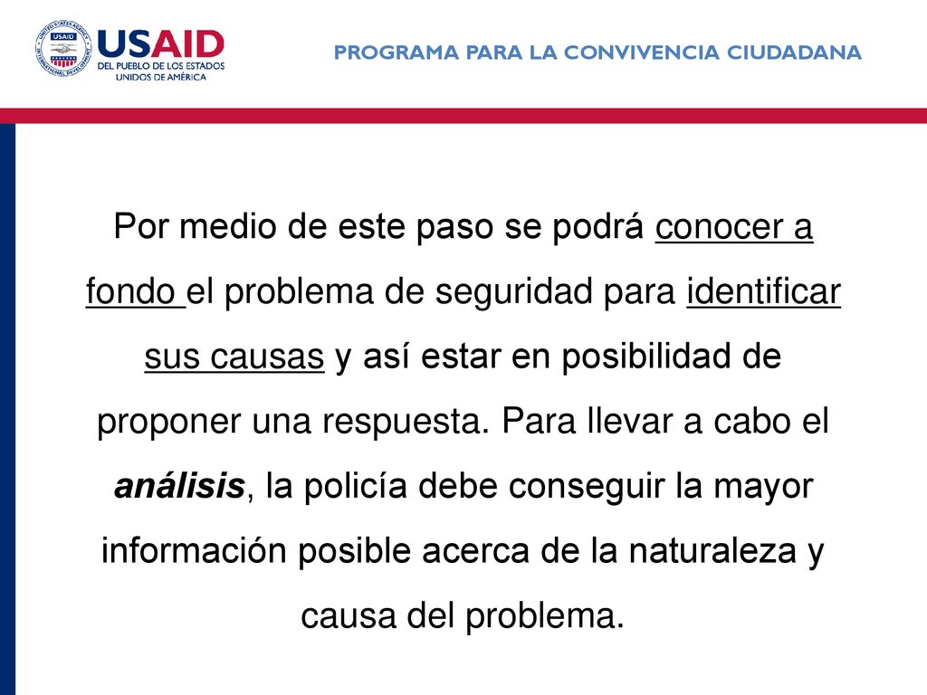 Por medio de este paso se podrá conocer a fondo el problema de seguridad para identificar sus causas y así estar en posibilidad de proponer una respuesta.