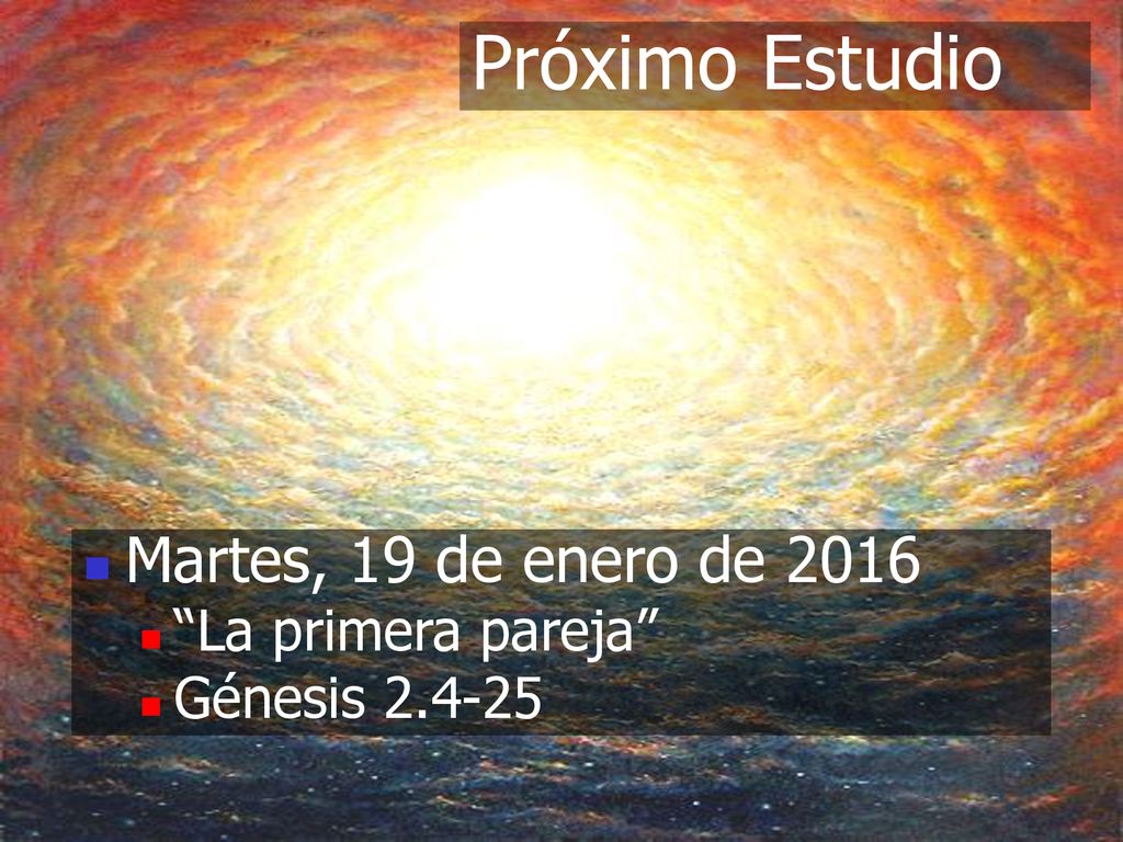 Próximo Estudio Martes, 19 de enero de 2016 La primera pareja