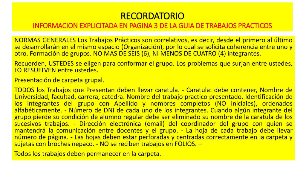 RECORDATORIO INFORMACION EXPLICITADA EN PAGINA 3 DE LA GUIA DE TRABAJOS PRACTICOS