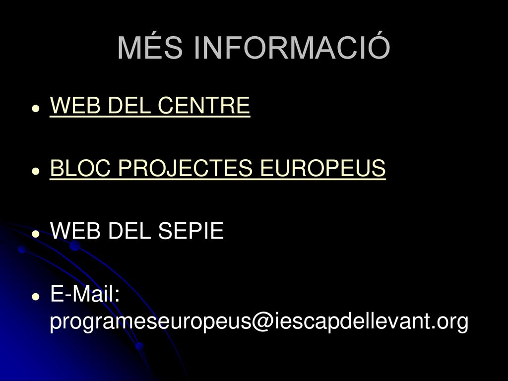 MÉS INFORMACIÓ WEB DEL CENTRE BLOC PROJECTES EUROPEUS WEB DEL SEPIE