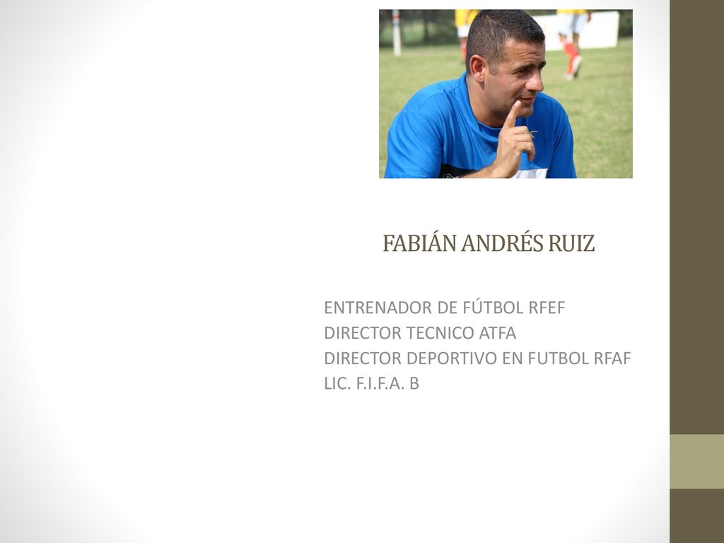FABIÁN ANDRÉS RUIZ ENTRENADOR DE FÚTBOL RFEF DIRECTOR TECNICO ATFA
