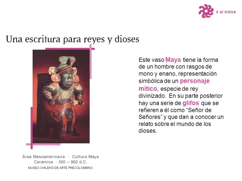 Área Mesoamericana · Cultura Maya Cerámica · 300 – 900 d.C.