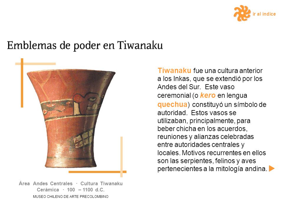 Área Andes Centrales · Cultura Tiwanaku Cerámica · 100 – 1100 d.C.