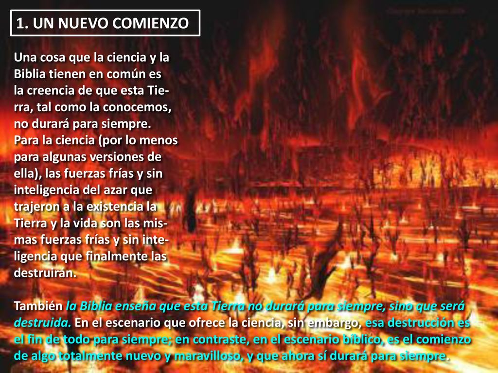 1. UN NUEVO COMIENZO Una cosa que la ciencia y la