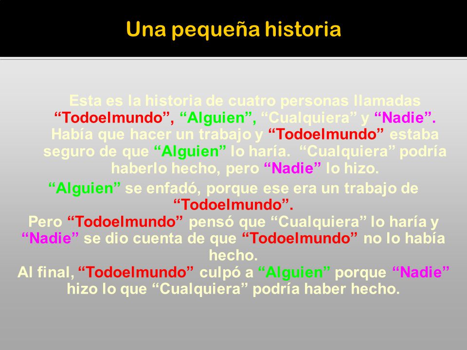 Alguien se enfadó, porque ese era un trabajo de Todoelmundo .