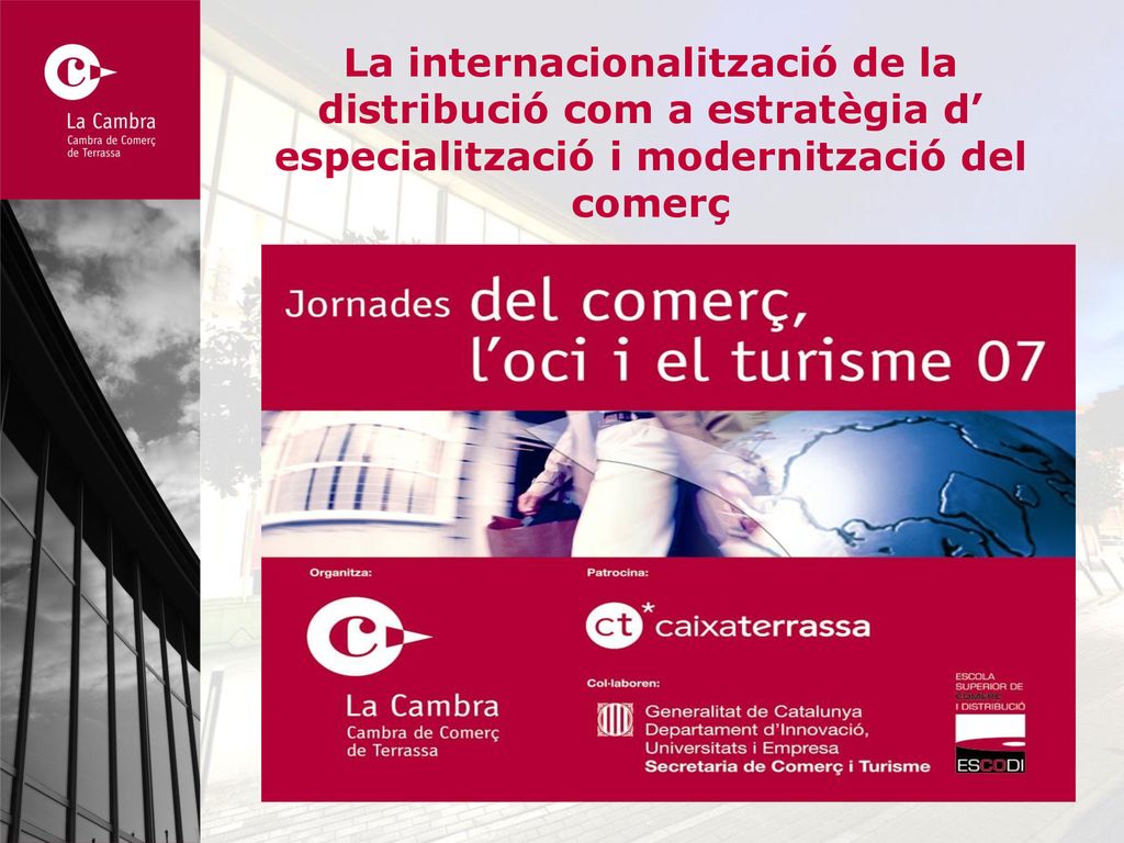La internacionalització de la distribució com a estratègia d’ especialització i modernització del comerç