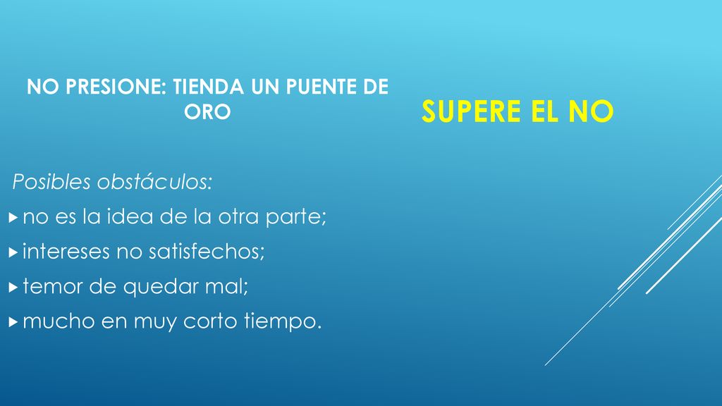 No presione: tienda un puente de oro
