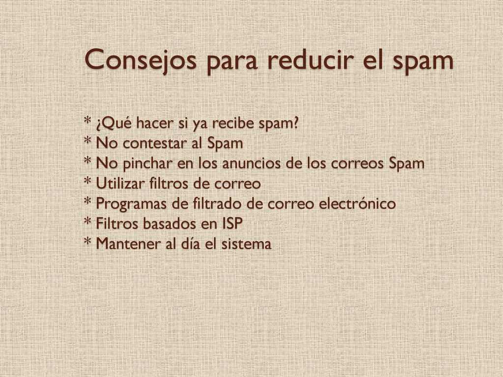 Consejos para reducir el spam. ¿Qué hacer si ya recibe spam