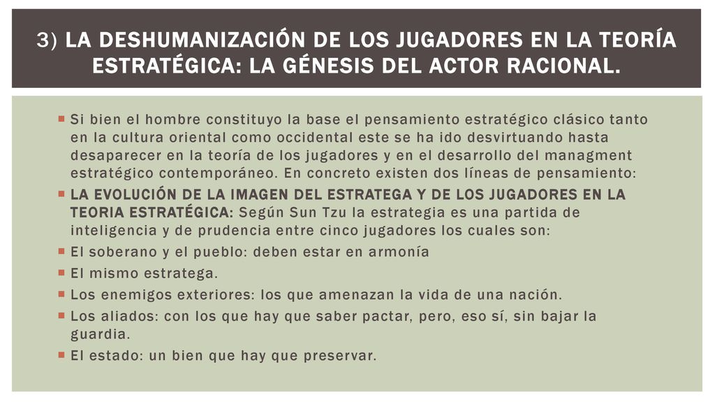 3) La deshumanización de los jugadores en la teoría estratégica: la génesis del actor racional.