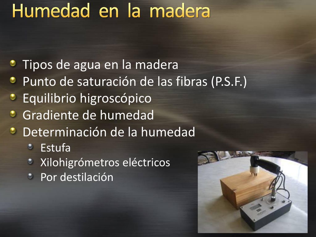 Humedad en la madera Tipos de agua en la madera