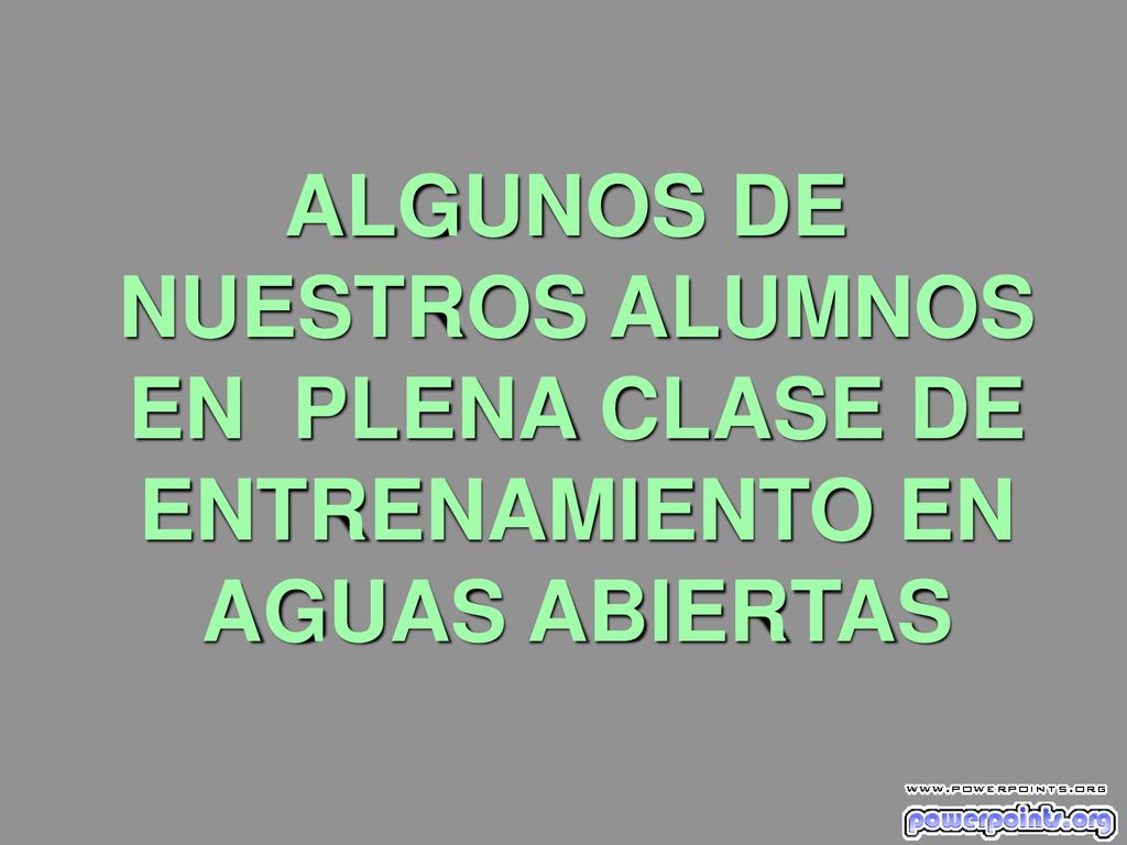 ALGUNOS DE NUESTROS ALUMNOS EN PLENA CLASE DE ENTRENAMIENTO EN AGUAS ABIERTAS