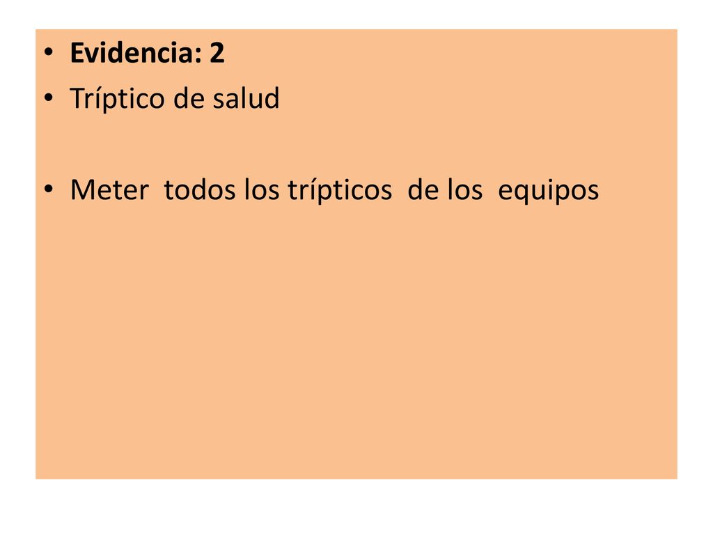 Evidencia: 2 Tríptico de salud Meter todos los trípticos de los equipos