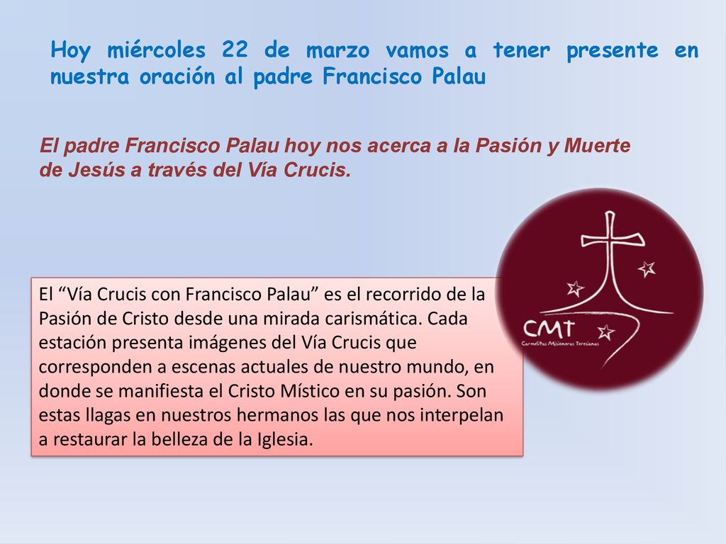 Hoy miércoles 22 de marzo vamos a tener presente en nuestra oración al padre Francisco Palau