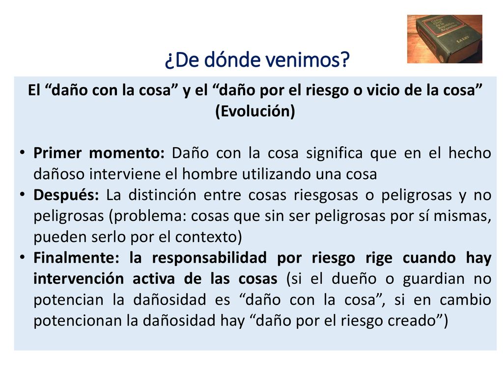 ¿De dónde venimos El daño con la cosa y el daño por el riesgo o vicio de la cosa (Evolución)