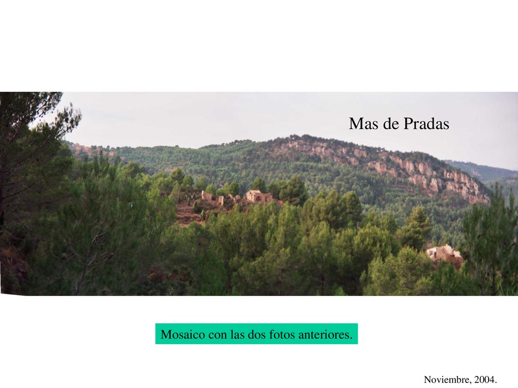Mas de Pradas Mosaico con las dos fotos anteriores. Noviembre, 2004.