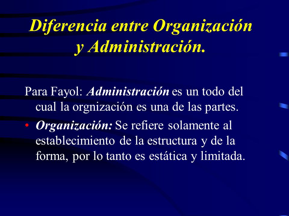 Diferencia entre Organización y Administración.