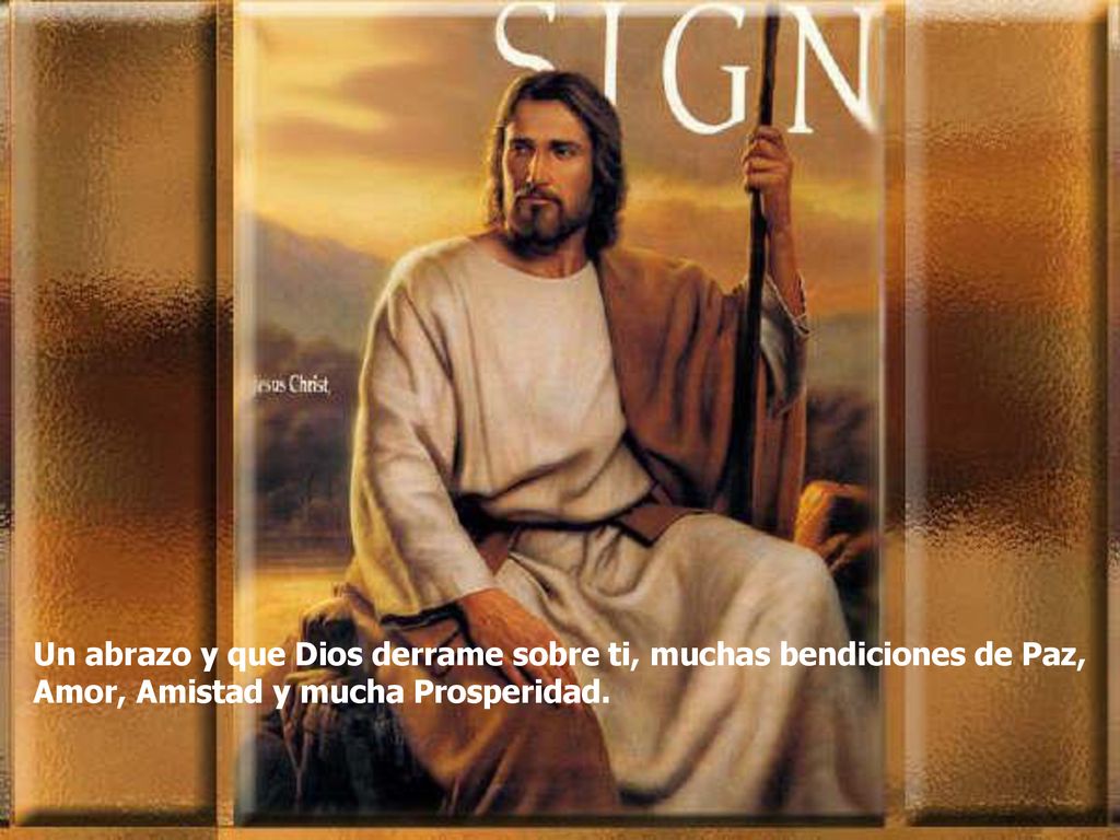 Un abrazo y que Dios derrame sobre ti, muchas bendiciones de Paz,