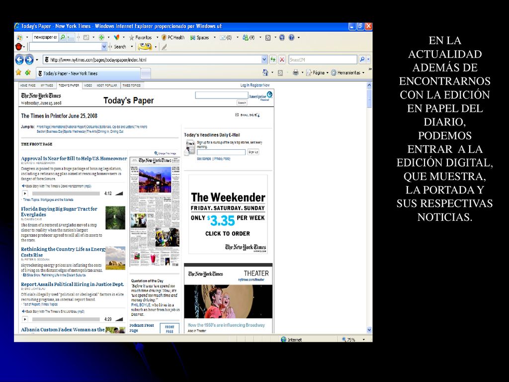 EN LA ACTUALIDAD ADEMÁS DE ENCONTRARNOS CON LA EDICIÓN EN PAPEL DEL DIARIO, PODEMOS ENTRAR A LA EDICIÓN DIGITAL, QUE MUESTRA, LA PORTADA Y SUS RESPECTIVAS NOTICIAS.