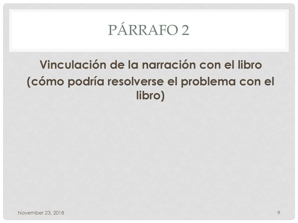 Párrafo 2 Vinculación de la narración con el libro (cómo podría resolverse el problema con el libro)