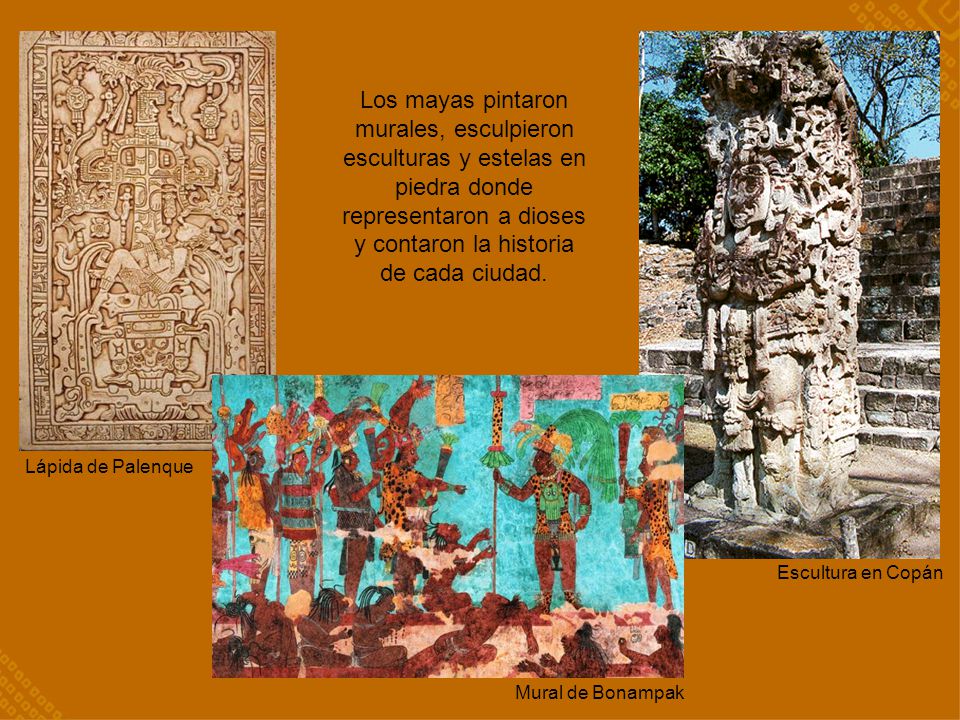 Los mayas pintaron murales, esculpieron esculturas y estelas en piedra donde representaron a dioses y contaron la historia de cada ciudad.