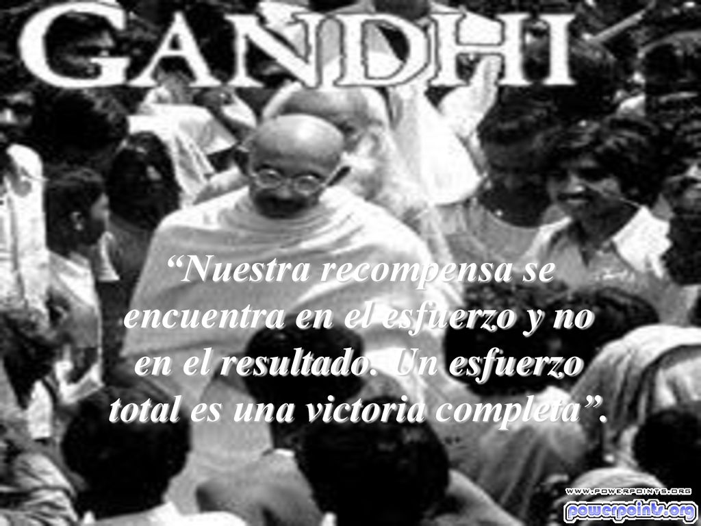Nuestra recompensa se encuentra en el esfuerzo y no en el resultado