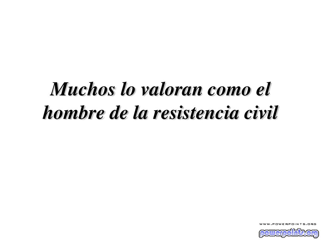 Muchos lo valoran como el hombre de la resistencia civil