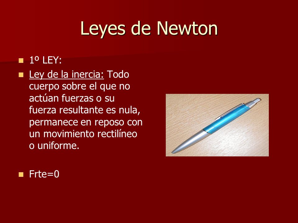Leyes de Newton 1º LEY: