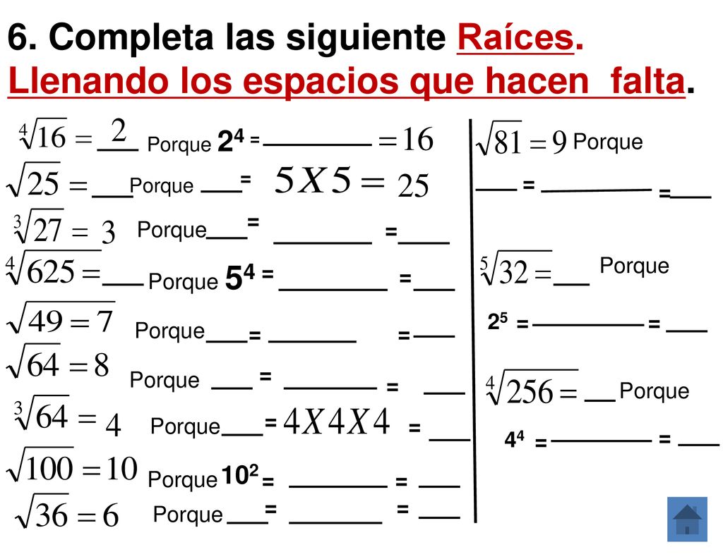 Inicio U3 6. Completa las siguiente Raíces. Llenando los espacios que hacen falta. Porque 24 = Porque.