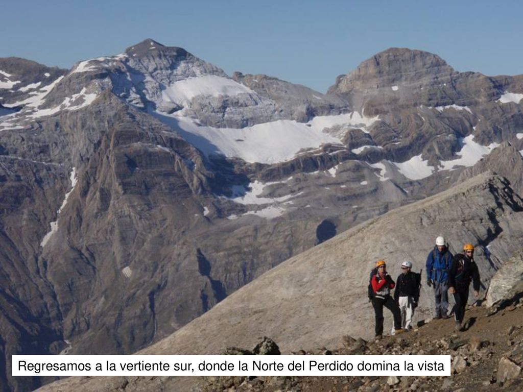 Regresamos a la vertiente sur, donde la Norte del Perdido domina la vista