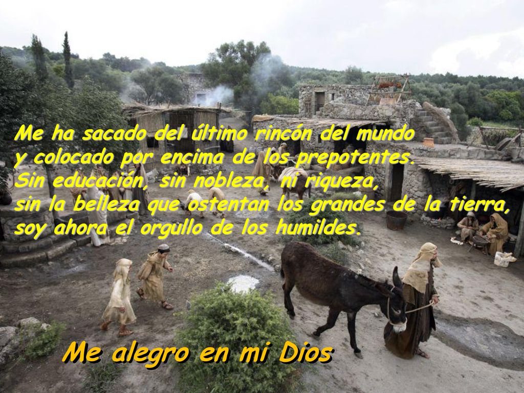 Me alegro en mi Dios Me ha sacado del último rincón del mundo