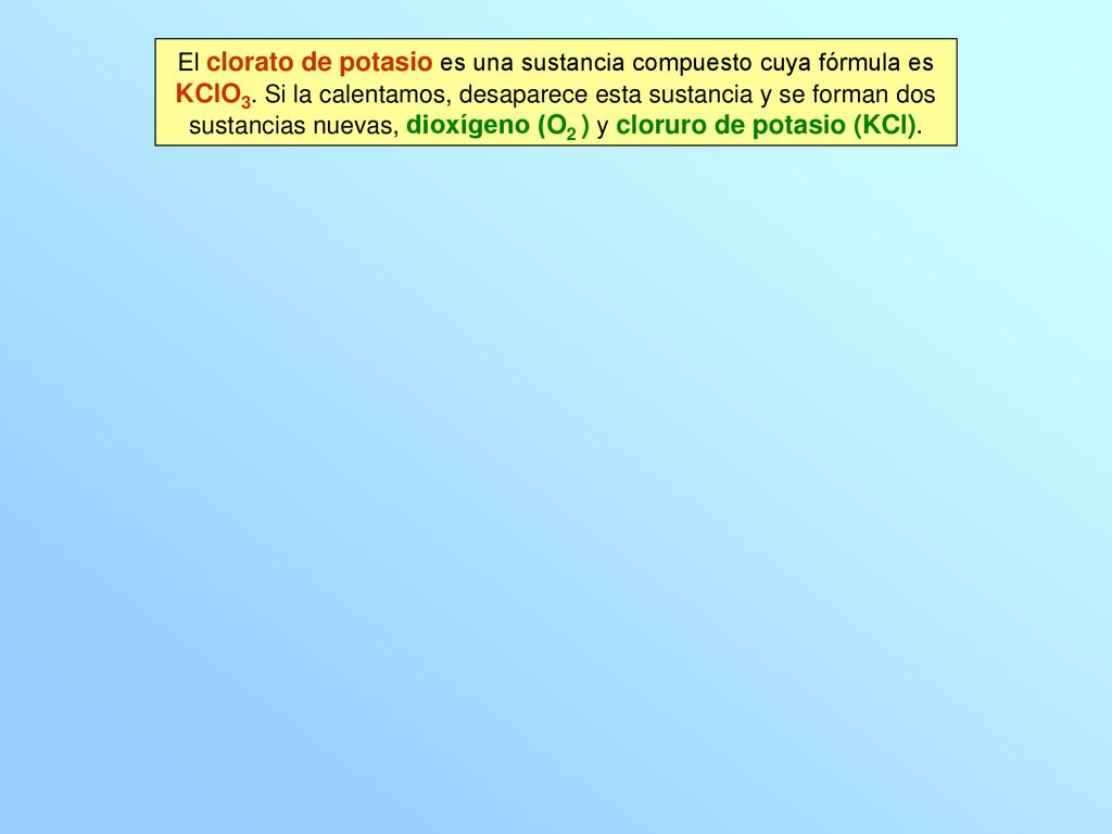 El clorato de potasio es una sustancia compuesto cuya fórmula es KClO3