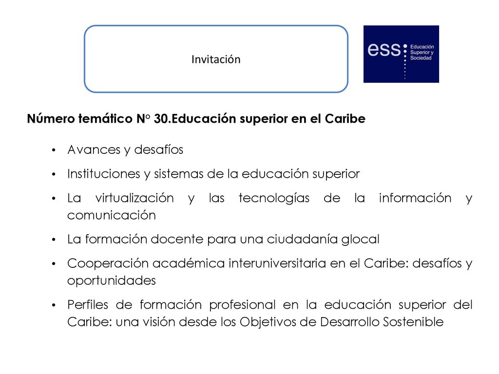 Invitación Número temático N° 30.Educación superior en el Caribe. Avances y desafíos. Instituciones y sistemas de la educación superior.