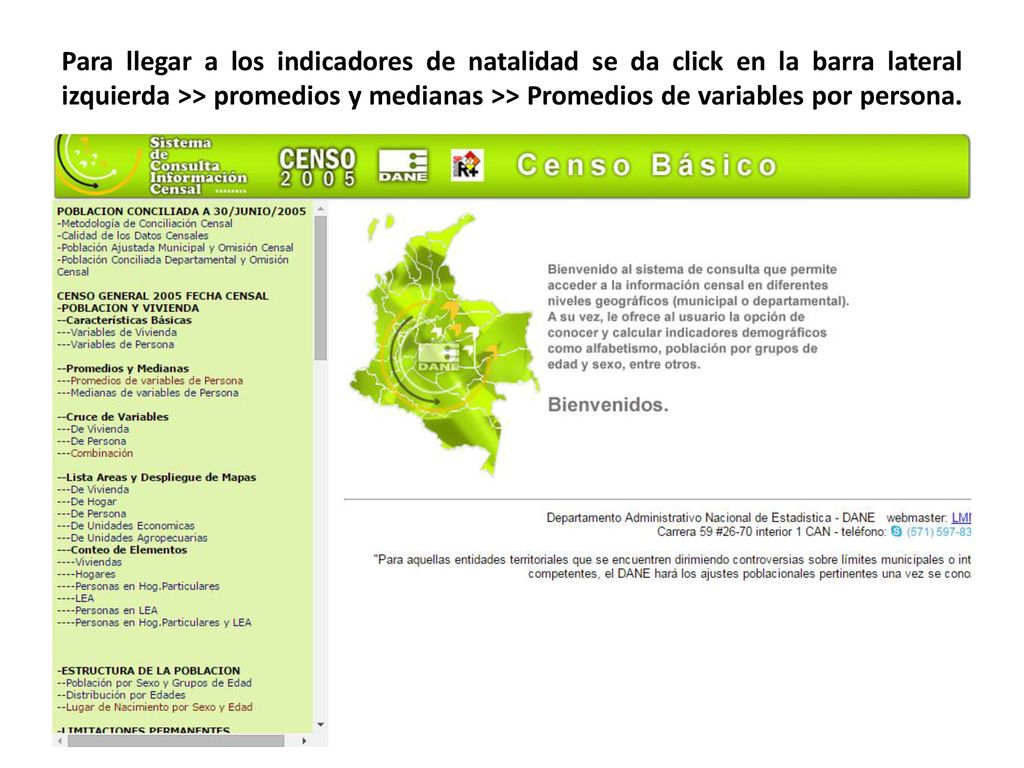 Para llegar a los indicadores de natalidad se da click en la barra lateral izquierda >> promedios y medianas >> Promedios de variables por persona.